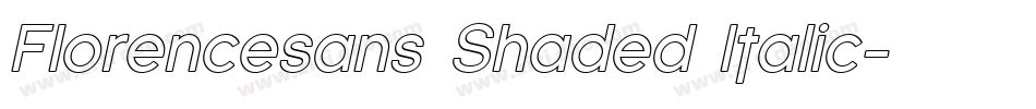 Florencesans Shaded Italic字体转换